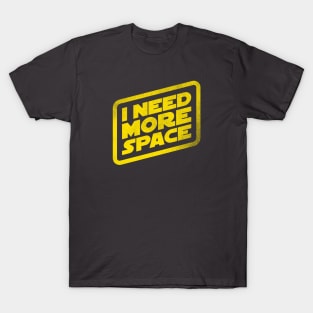 I Need Some Space! T-Shirt